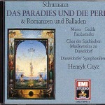 1973 - EMI 7 69447 2 2 CD © 1973/1988 Schumann: Das Paradies und die Peri Moser . Marheineke . Fassbaender . Gedda . Tripp . Wewel Städtischer Musikverein zu Düsseldorf Düsseldorfer Symphoniker Henryk Czyz