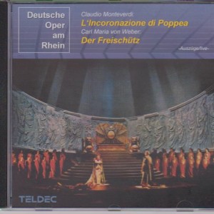 Claudio Monteverdi „L’Incoronazione di Poppea“ Carl Maria von Weber “Der Freischütz”